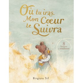 Où tu iras, mon coeur te...