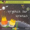Les aventures de Stellablabla : Urgence sur Uranus - Tome 1
