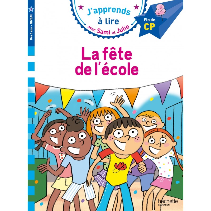 Sami et Julie CP niveau 3 La fête de l'école