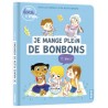 Mes docs et moi - Je mange pleins de bonbons et alors ?