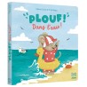 PLOUF ! DANS L'EAU !