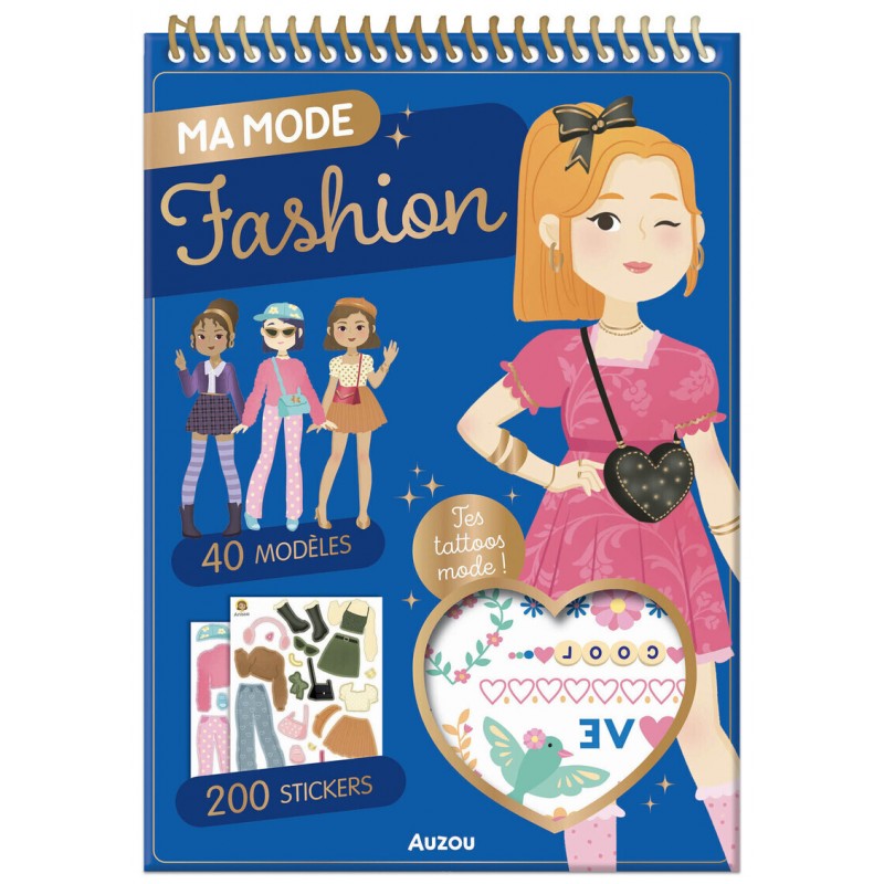 Ma mode fashion - 40 modèles - 200 stickers - des tattoos !