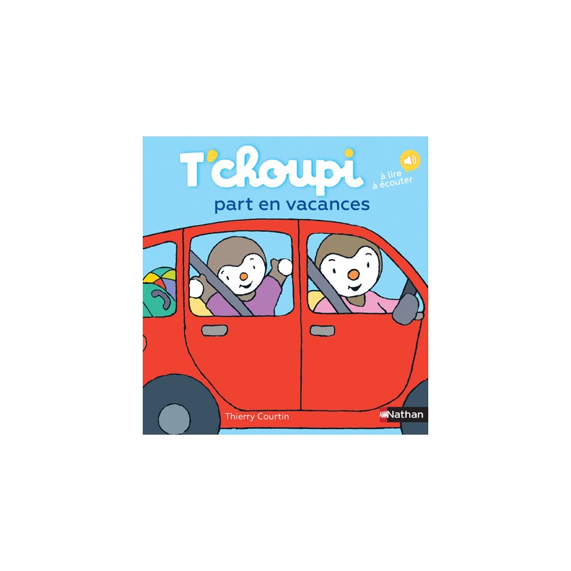 Les Albums T'choupi - T'choupi part en vacances
