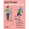 Mon p'tit cahier - Mon enfant hyperactif
