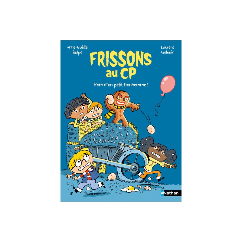 Frissons au CP : Nom d'un petit bonhomme !