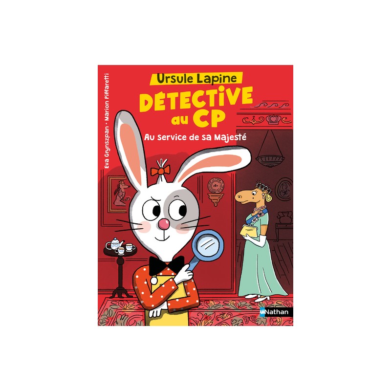 Ursule Lapine, détective au CP : Au service de Sa Majesté !