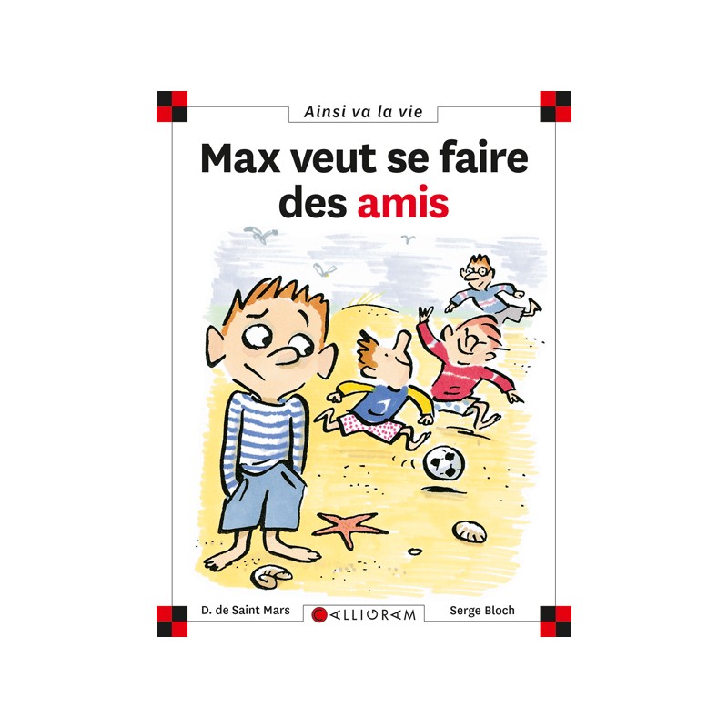 MAX VEUT SE FAIRE DES AMIS