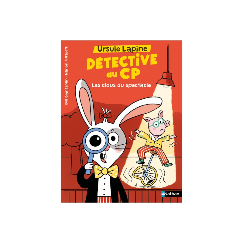 Ursule Lapine, détective au CP - Les clous du spectacle
