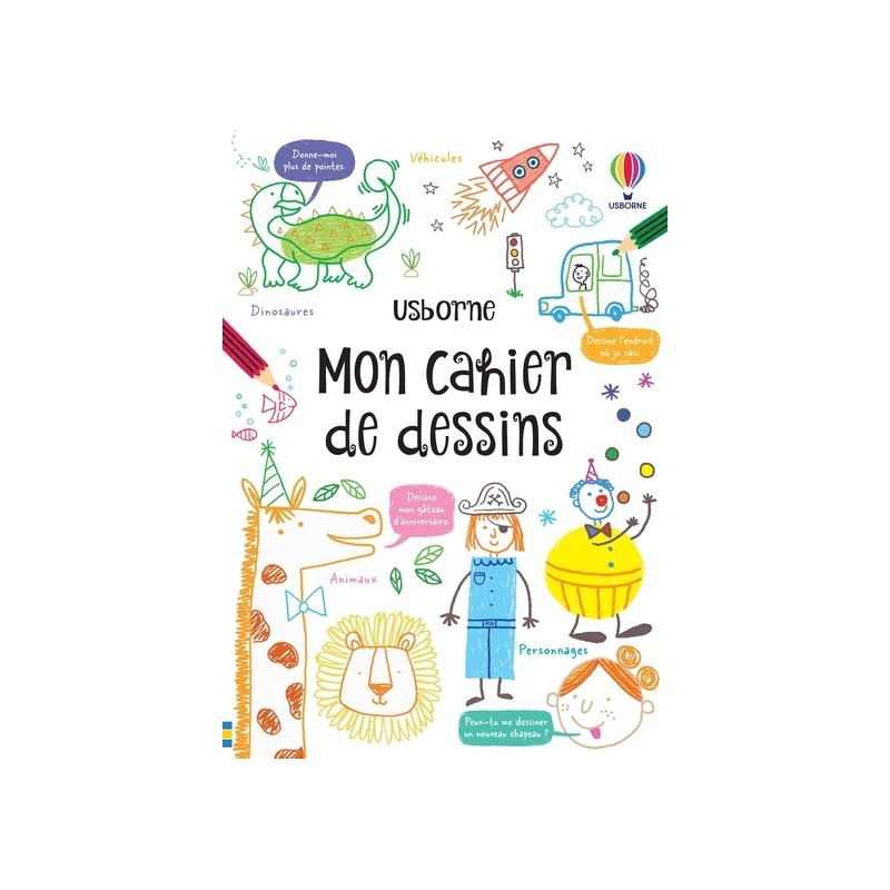 Mon cahier de dessins - Dès 5 ans
