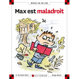 MAX EST MALADROIT
