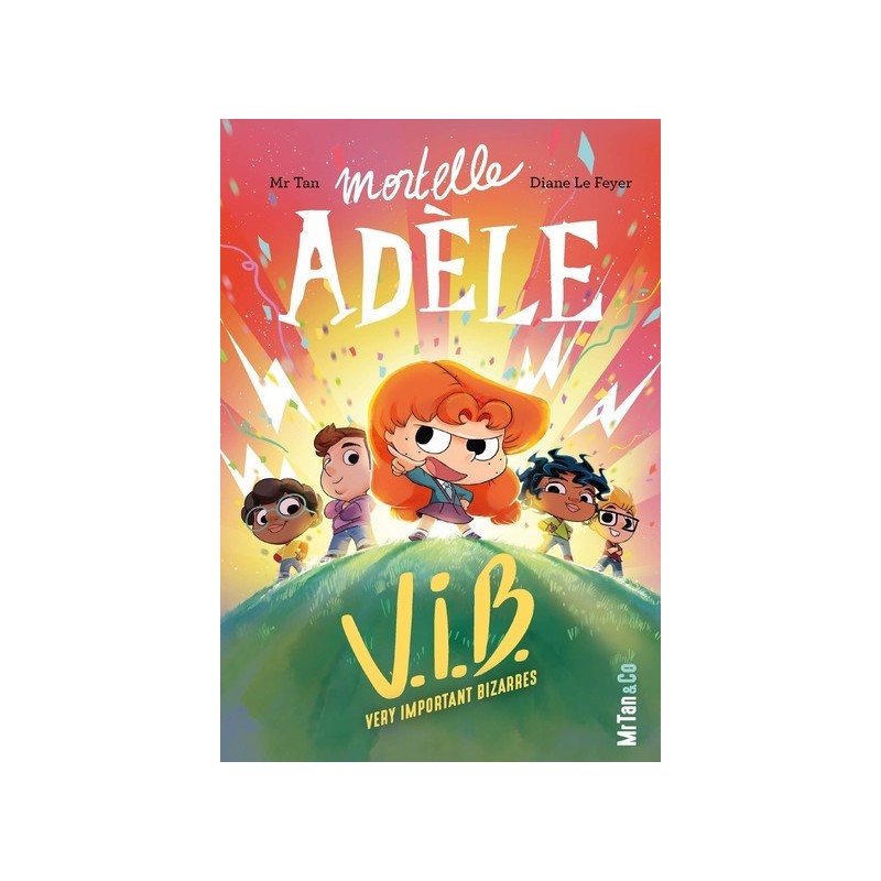 Mortelle Adèle V.I.B. -  Very Important Bizarres - Tome 4