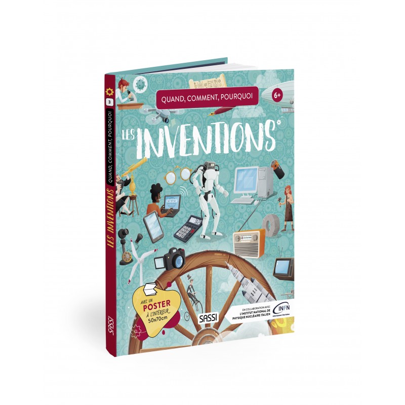 Quand, comment, pourquoi Les inventions