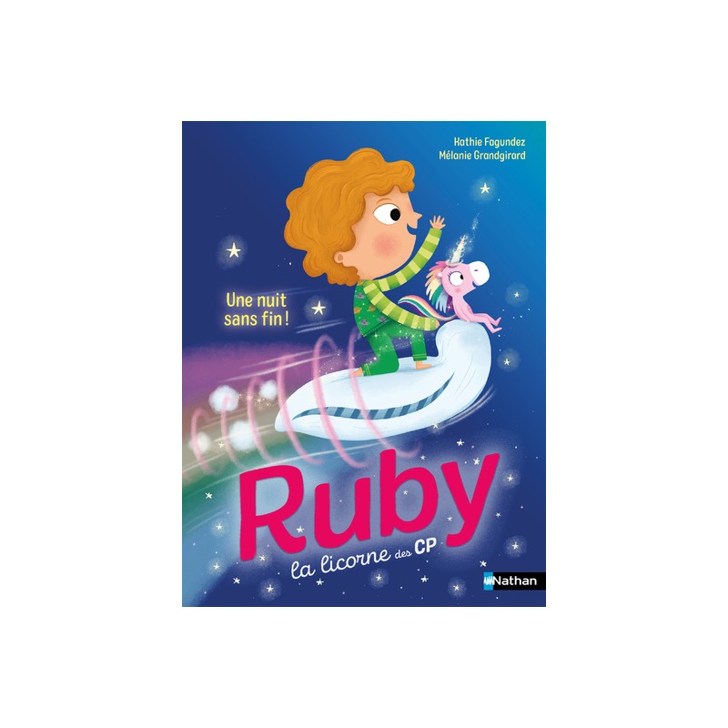 Ruby la licorne des CP : Une nuit sans fin !