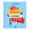 Les 30 spécialités gourmandes de Belgique