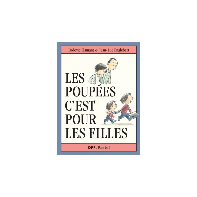 Poupees c est pour les filles (Les)