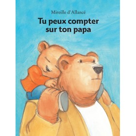 Tu peux compter sur ton papa