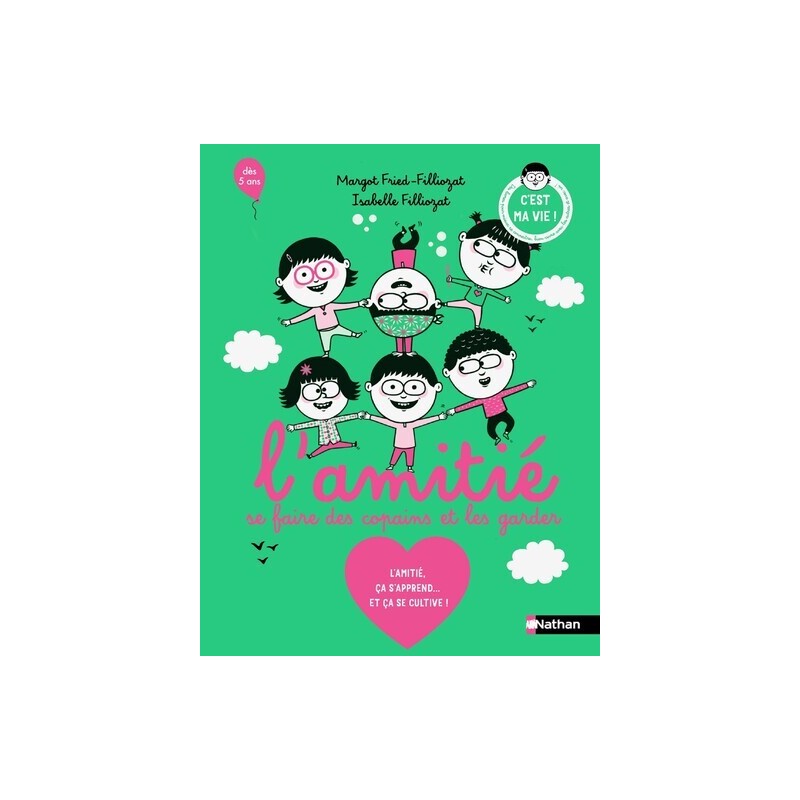 L'amitié, se faire des copains et les garder