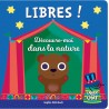 Libres ! Découvre-moi dans la nature