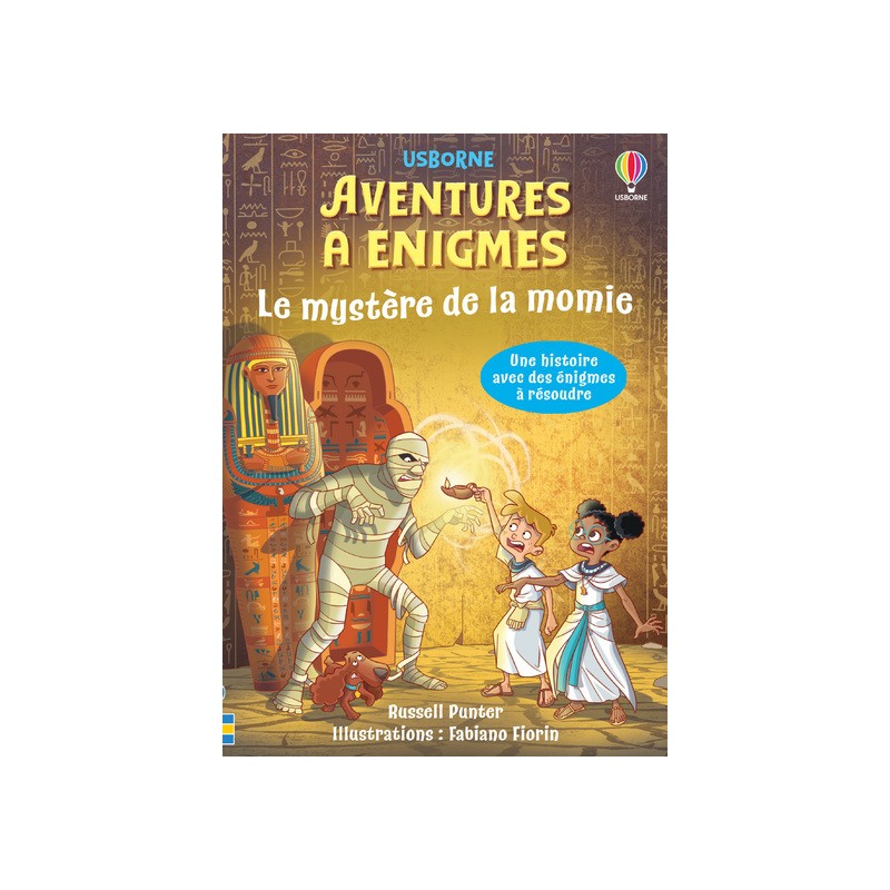 Le mystère de la momie - Aventures à énigmes - Dès 7 ans