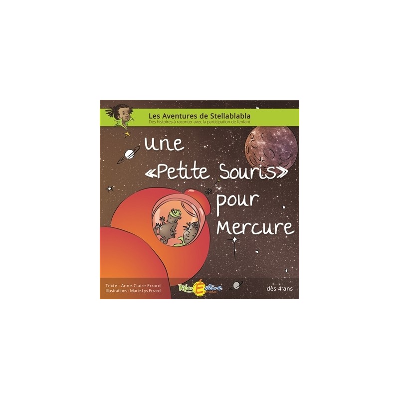 Les aventures de Stellablabla : Une petite souris pour Mercure - Tome 3