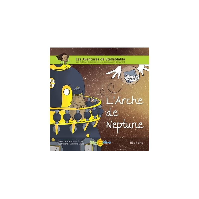 Les aventures de Stellablabla : L'arche de Neptune - Tome 6