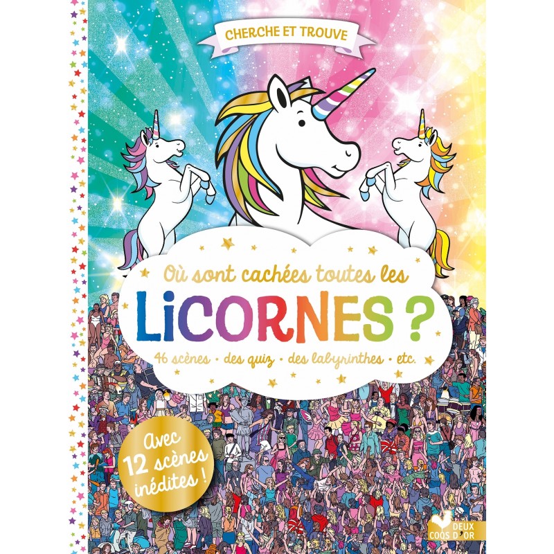 Où sont cachées toutes les licornes ? 46 scènes, un quiz, des labyrinthes