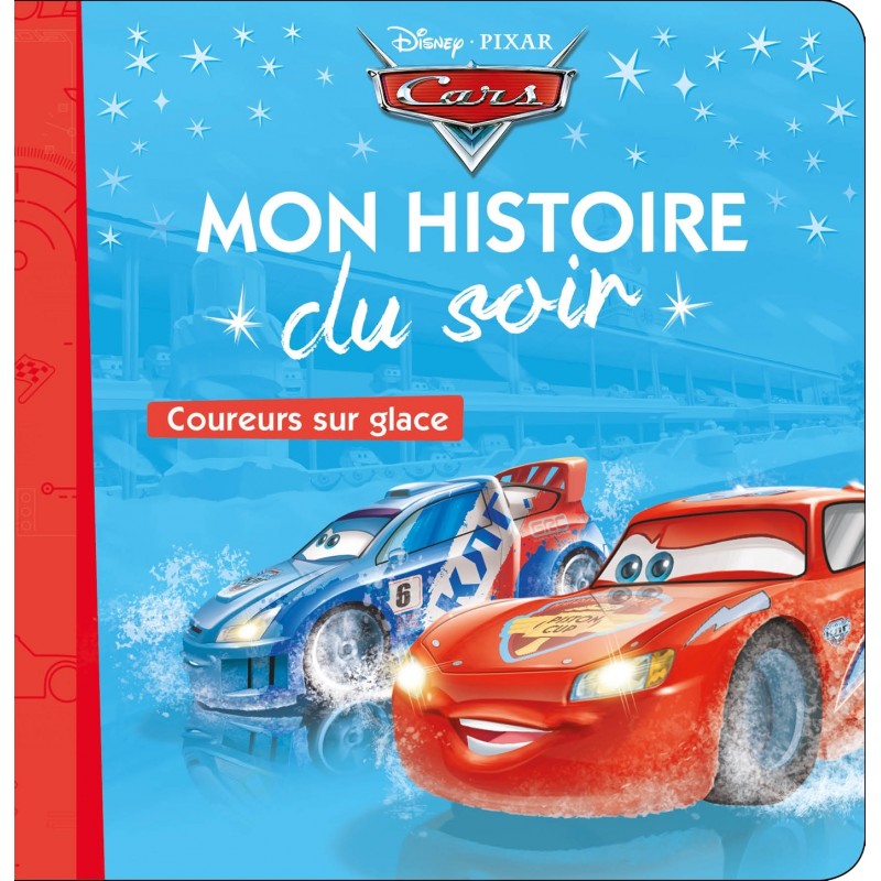 CARS - Mon Histoire du Soir  - Coureurs sur glace - Disney Pixar