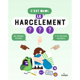 C'est quoi, le harcèlement...