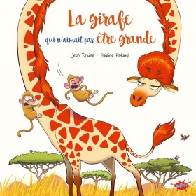 La girafe qui n'aimait pas...