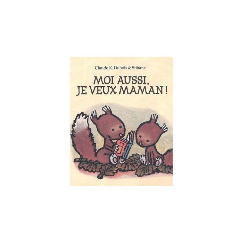 moi aussi je veux maman