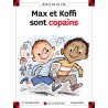MAX ET KOFFI SONT COPAINS