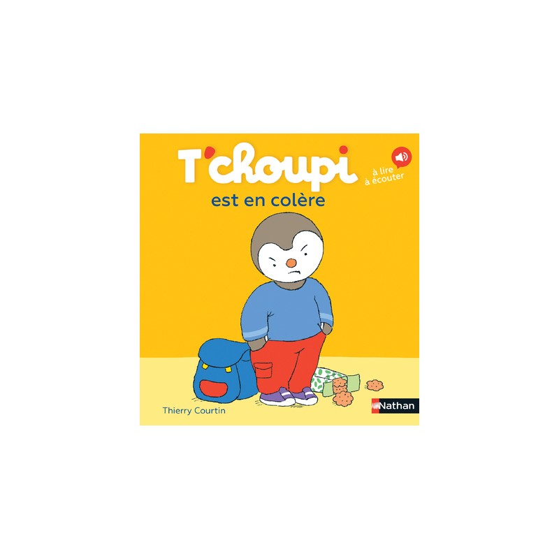 Les Albums T'choupi - T'choupi est en colère