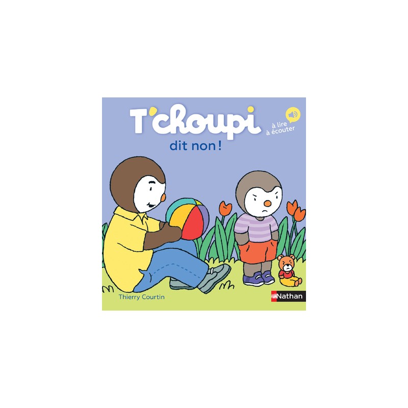 Les Albums T'choupi - T'Choupi dit non !