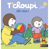 Les Albums T'choupi - T'Choupi dit non !