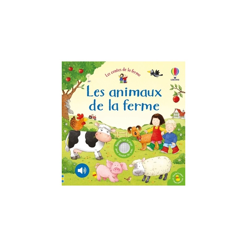 Les animaux de la ferme - Livre sonore Les contes de la ferme - Dès 6 mois
