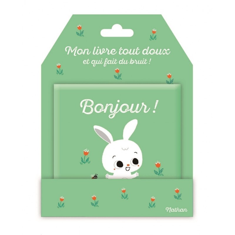 Bonjour ! - Mon livre tout doux et qui fait du bruit !