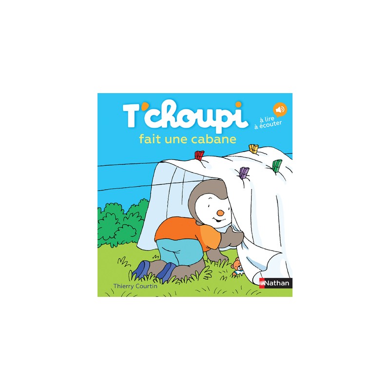 Les Albums T'choupi - T'choupi fait une cabane
