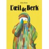 Berk et le Mange-Doudous - Tome 4 - L'oeil de Berk
