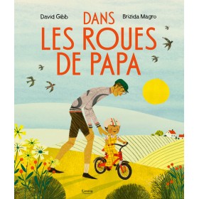 Dans les roues de papa