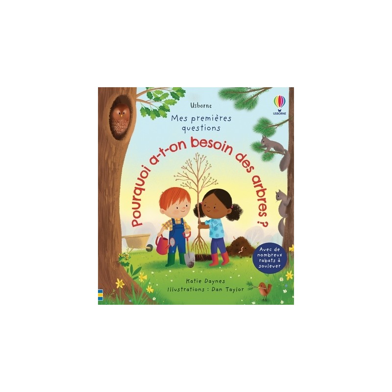 Pourquoi a-t-on besoin des arbres ? - Mes premières questions