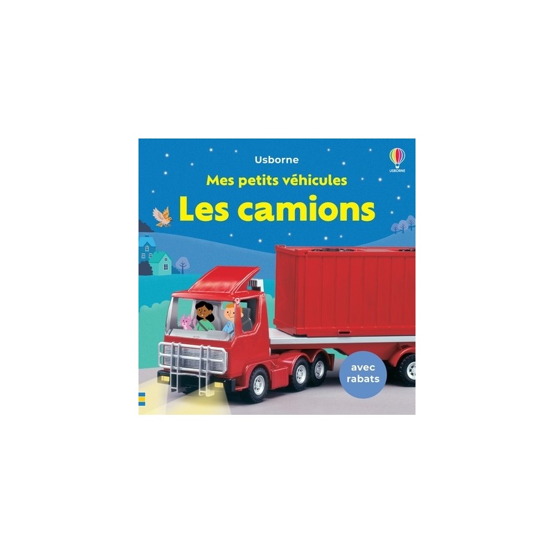 Les camions - Mes petits véhicules - Dès 1 an