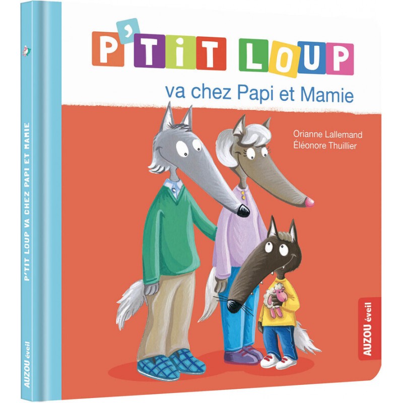 P'tit loup va chez Papi et Mamie Ned