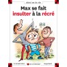MAX SE FAIT INSULTER A LA RECRE