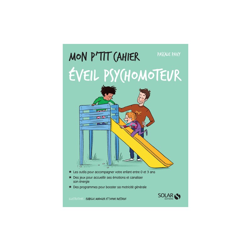 Mon p'tit cahier Eveil psychomoteur