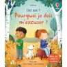 Pourquoi je dois m'excuser ? - C'est quoi ... ? - Dès 3 ans