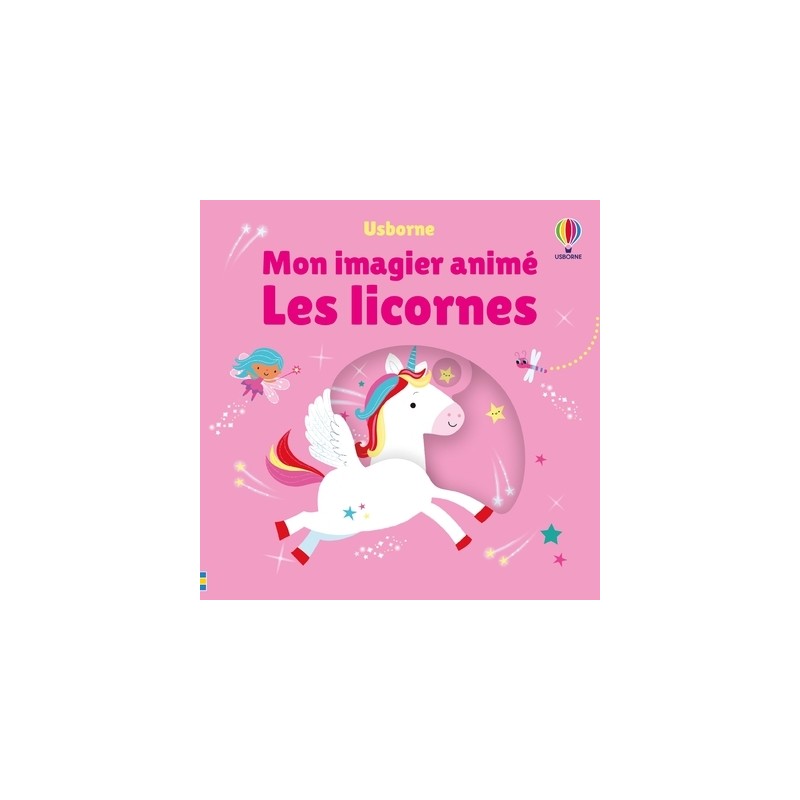 Les licornes - Mon imagier animé - Dès 6 mois