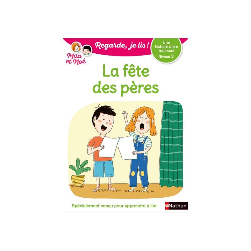 Regarde je lis ! Une histoire à lire tout seul - La fête des pères Niv3