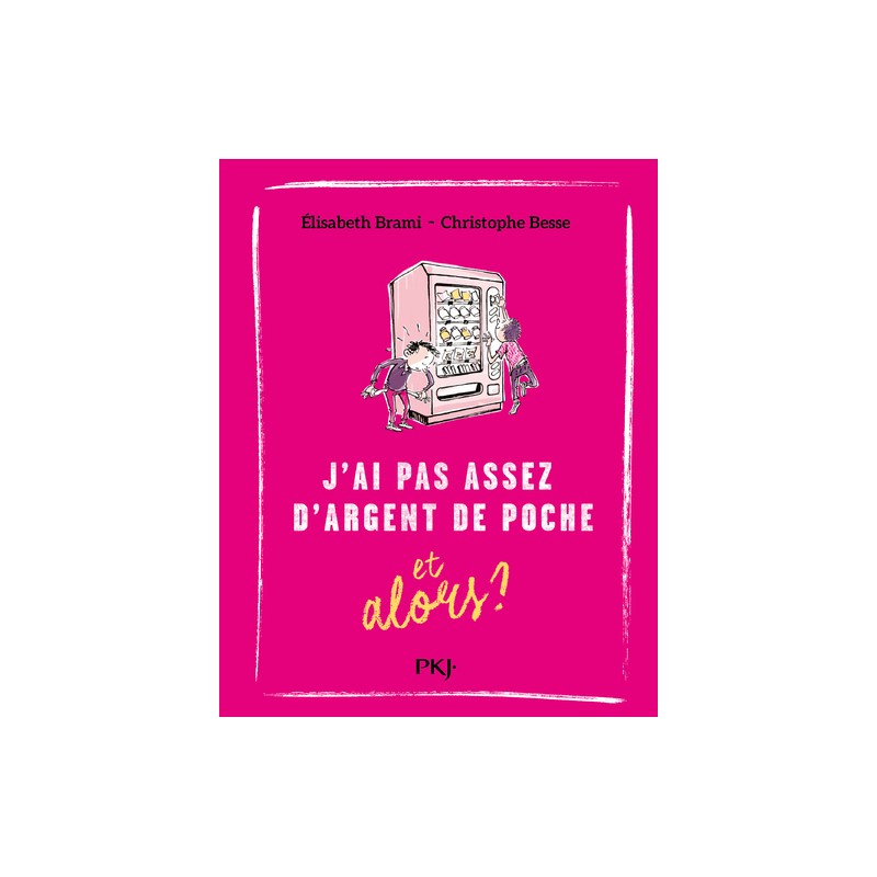 J'ai pas assez d'argent de poche... et alors ? - tome 6