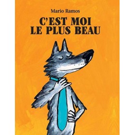 Le loup - C'est moi le plus...