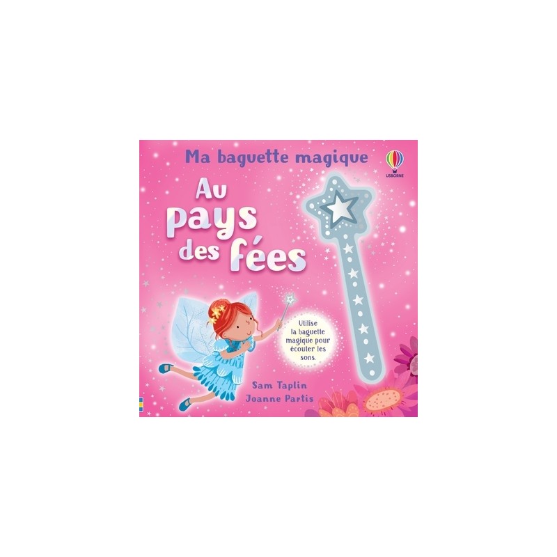 Au pays des fées - Ma baguette magique - Dès 3 ans